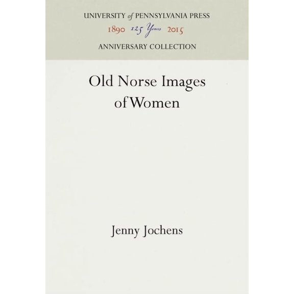 Anniversary Collection Old Norse Images of Women, (Hardcover)
