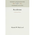 thumbnail image 1 of Anniversary Collection: Recidivism: A Deficiency Disease (Hardcover), 1 of 1