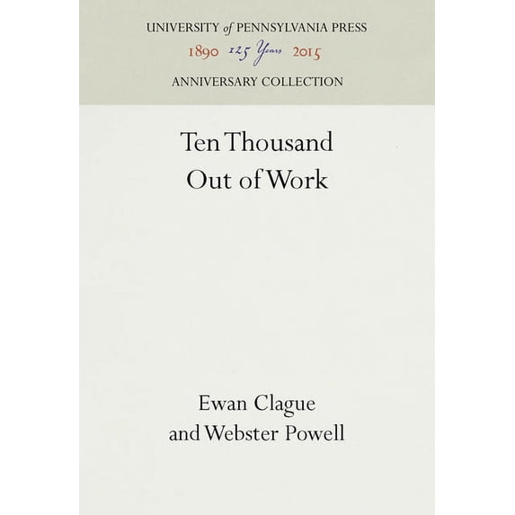 Anniversary Collection Ten Thousand Out of Work, (Hardcover)