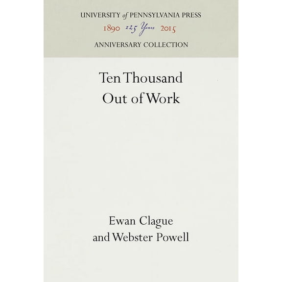Anniversary Collection Ten Thousand Out of Work, (Hardcover)