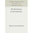 thumbnail image 1 of Anniversary Collection: The Beneficiary in Life Insurance (Hardcover), 1 of 1