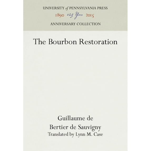 Anniversary Collection: The Bourbon Restoration (Hardcover)