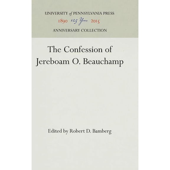 Anniversary Collection The Confession of Jereboam O. Beauchamp, (Hardcover)