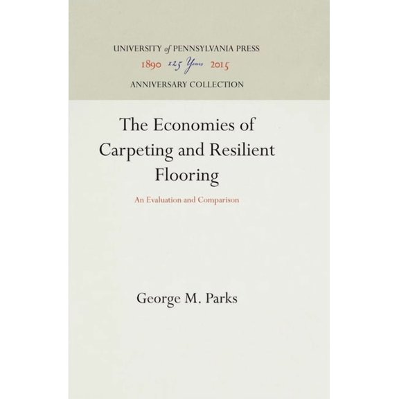 Anniversary Collection: The Economics of Carpeting and Resilient Flooring (Hardcover)