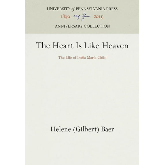 Anniversary Collection: The Heart Is Like Heaven (Hardcover)