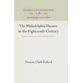 thumbnail image 1 of Anniversary Collection The Philadelphia Theatre in the Eighteenth Century: Together with the Day Book of the Same Period, (Hardcover), 1 of 1