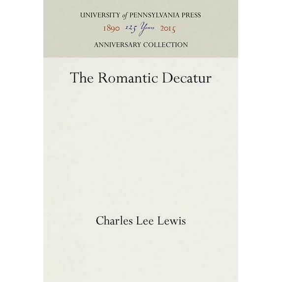 Anniversary Collection: The Romantic Decatur (Hardcover)