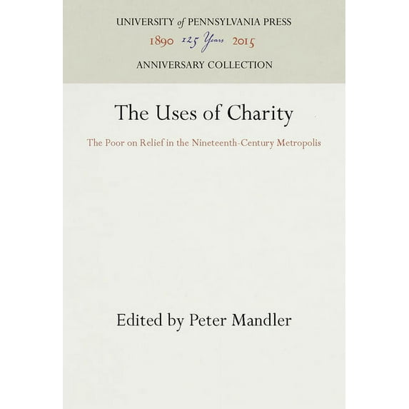 Anniversary Collection: The Uses of Charity (Hardcover)