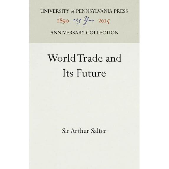 Anniversary Collection: World Trade and Its Future (Hardcover)