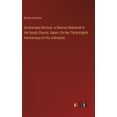 thumbnail image 1 of Anniversary Sermon: a Sermon Delivered in the South Church, Salem, On the Thirty-Eighth Anniversary of His ordination (Hardcover), 1 of 1