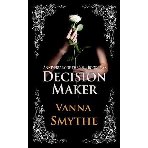Anniversary of the Veil Decision Maker (Anniversary of the Veil, Book Two), Book 2, (Paperback)