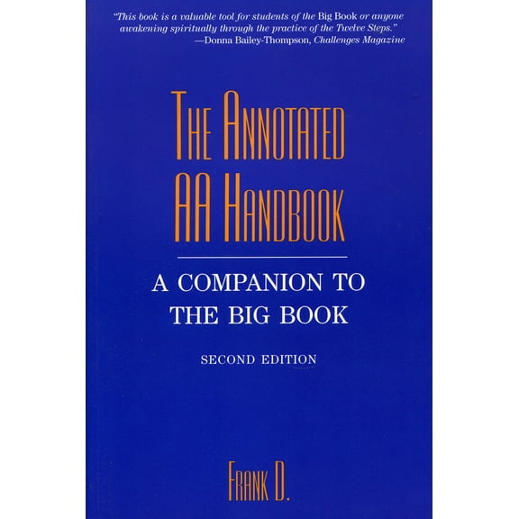 Pre-Owned The Annotated AA Handbook: A Companion to the Big Book (Paperback) 1569801649 9781569801642