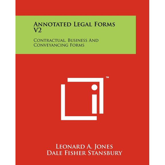 Annotated Legal Forms V2: Contractual, Business And Conveyancing Forms (Paperback)