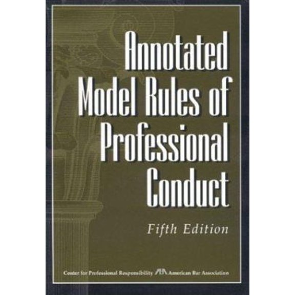 Pre-Owned Annotated Model Rules of Professional Conduct (Paperback) 1590312430 9781590312438