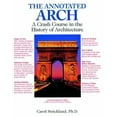 thumbnail image 1 of Pre-Owned The Annotated Arch: A Crash Course in the History of Architecture (Paperback) 0740710249 9780740710247, 1 of 1
