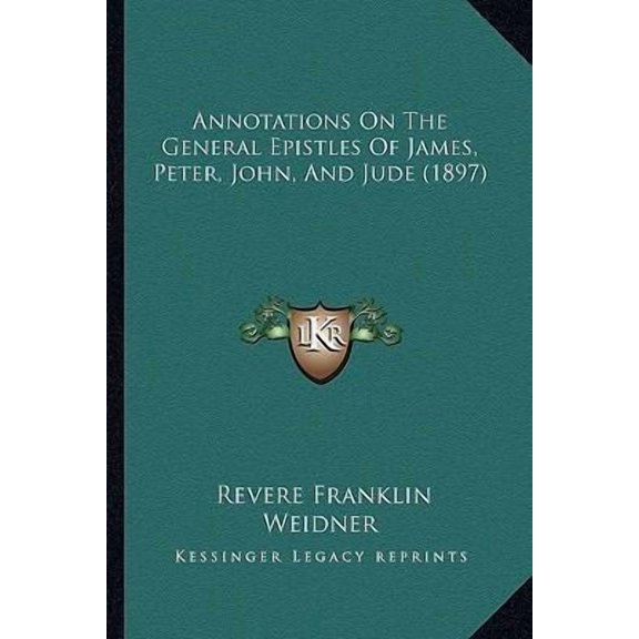 Annotations on the General Epistles of James, Peter, John, and Jude (1897) Paperback