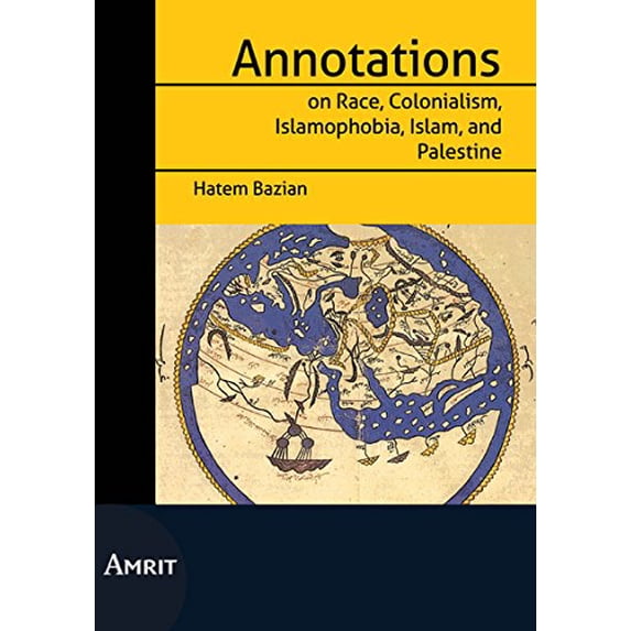 Pre-Owned Annotations on Race, Colonialism, Islamofobia, Islam and Palestine, 9789074897884, 9074897886, Paperback, 01 edition