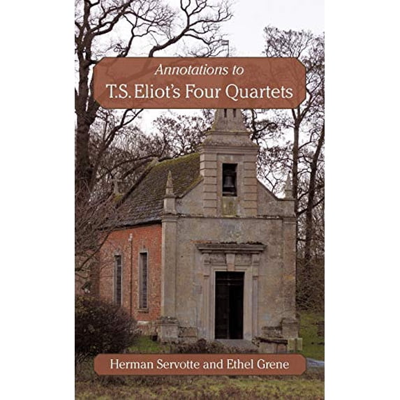 Pre-Owned Annotations to T.S. Eliot's Four Quartets (Paperback) 1450240674 9781450240673