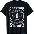 thumbnail image 1 of Annoying 1 Year And Still Going 1st Wedding Anniversary T-ShirtMen and women, White Black T-shirt, size: Extra large S-4XL, 1 of 4