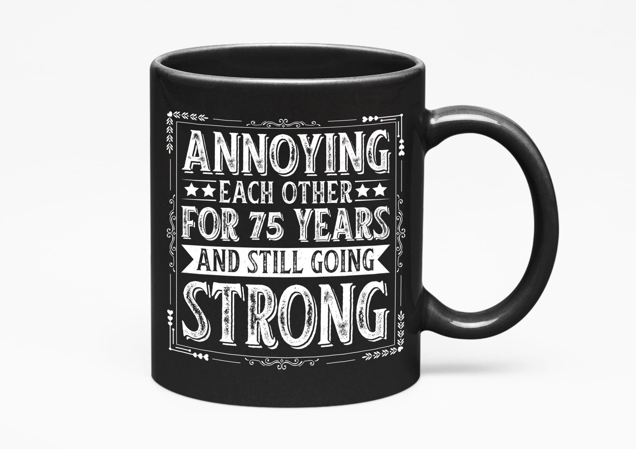 Annoying Each Other And Still Going Strong - Personalized Ceramic Coff