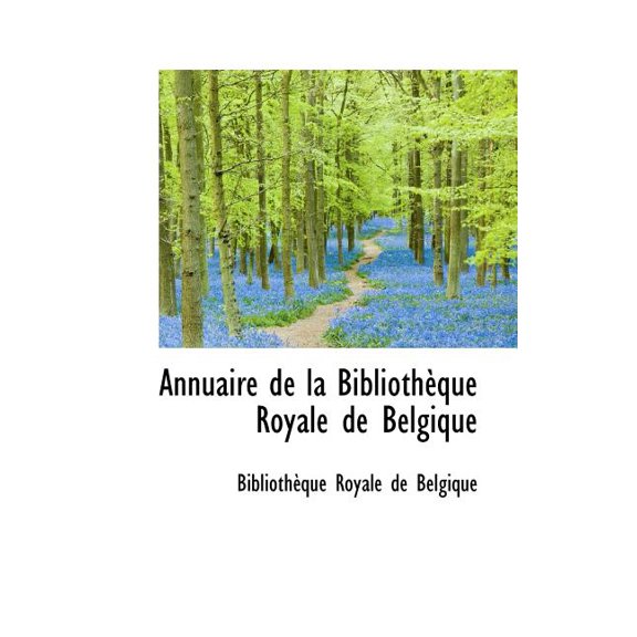 Annuaire de La Biblioth Que Royale de Belgique (Paperback)