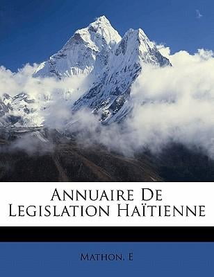 Annuaire de Legislation Haitienne Paperback