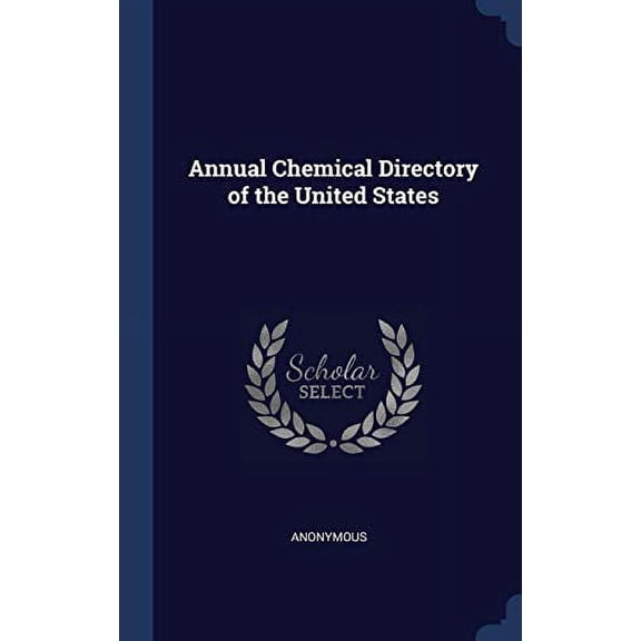 Annual Chemical Directory of the United States Hardcover 1297975804 9781297975806 Anonymous