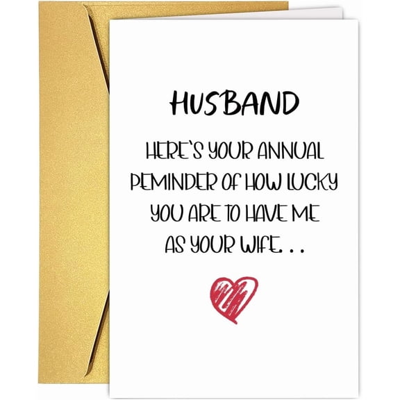 Annual Reminder Card for Husband "You're Lucky to Have Me" Funny Greeting Card Envelope Included, Blank Inside Perfect Gift for Anniversaries, Birthdays, or Just Because