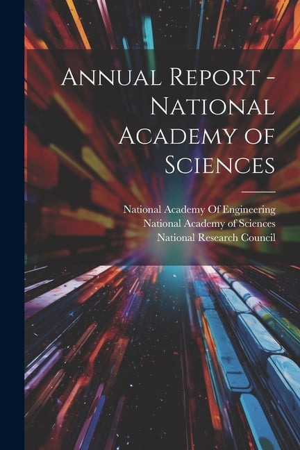 Annual Report - National Academy of Sciences, (Paperback)