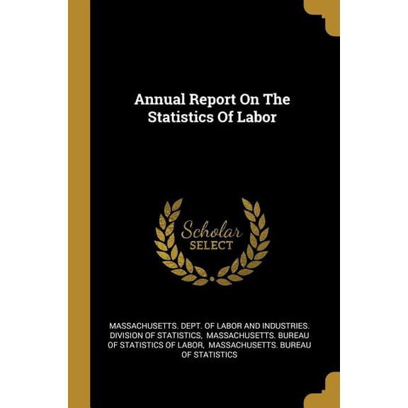 Annual Report On The Statistics Of Labor (Paperback)