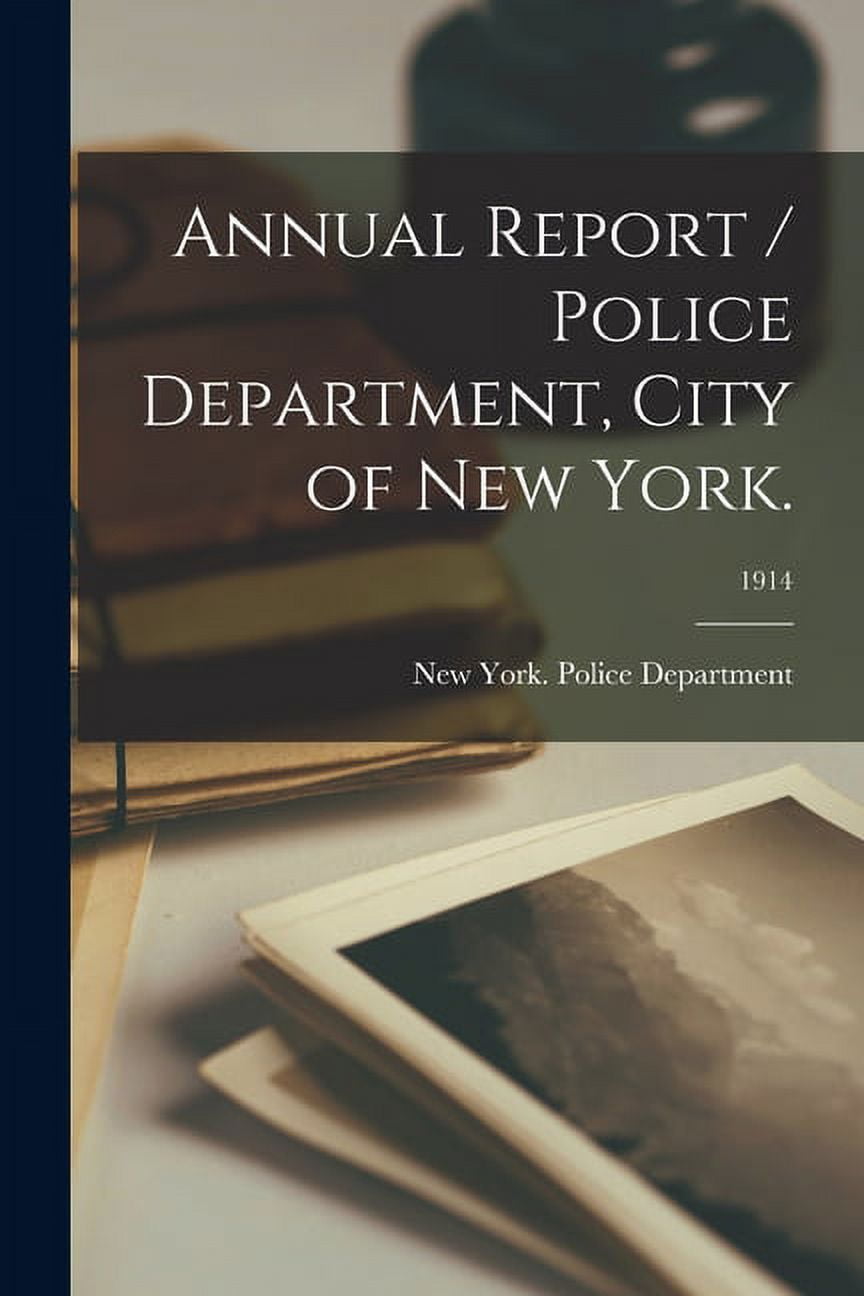 ANNUAL REPORT POLICE DEPARTMENT CITY OF NEW YORK 1912 visual data 4