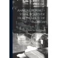 thumbnail image 1 of Annual Report - State Board of Health, State of Florida; 1955 (Paperback), 1 of 1