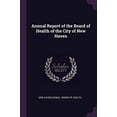thumbnail image 1 of Annual Report of the Board of Health of the City of New Haven (Paperback), 1 of 1