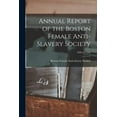 thumbnail image 1 of Annual Report of the Boston Female Anti-Slavery Society; 1839 n.5 (6th) (Paperback), 1 of 1