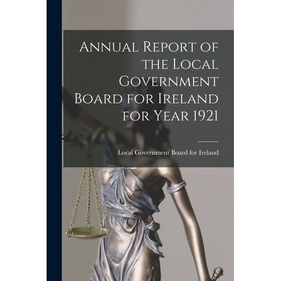 Annual Report of the Local Government Board for Ireland for Year 1921 Paperback 1015077293 9781015077294 Local Government Board for Ireland
