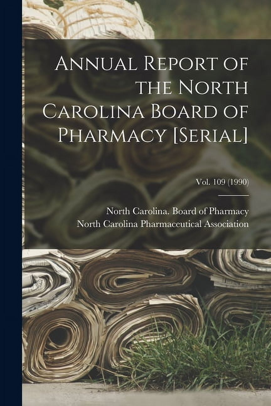 Annual Report of the North Carolina Board of Pharmacy [serial]; Vol ...
