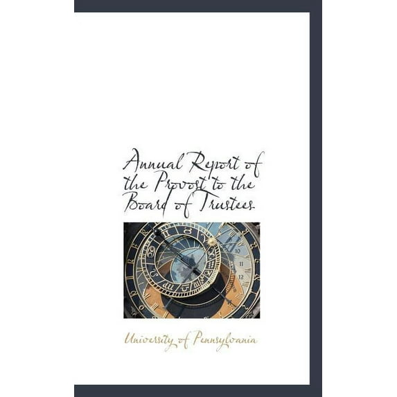 Annual Report of the Provost to the Board of Trustees (Paperback)
