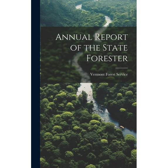 Annual Report of the State Forester (Hardcover)