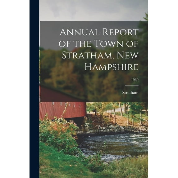 Annual Report of the Town of Stratham, New Hampshire; 1960, (Paperback)