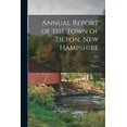 thumbnail image 1 of Annual Report of the Town of Tilton, New Hampshire; 1962, (Paperback), 1 of 1