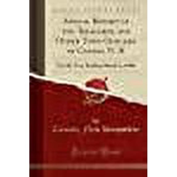 Annual Report of the Treasurer, and Other Town Officers of Canaan, N. H: For the Year Ending March 1, 1888 (Classic Reprint)