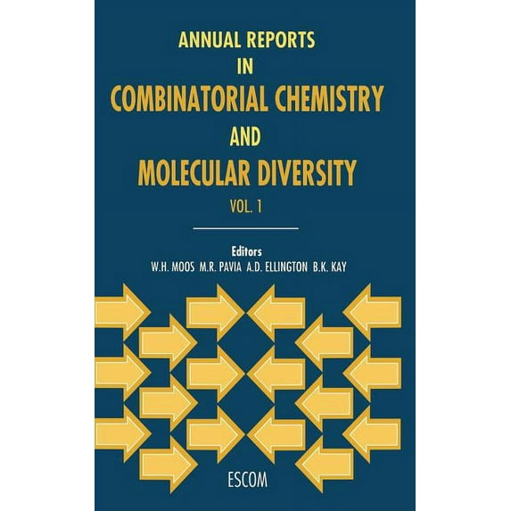 Annual Reports in Combinatorial Chemistr Annual Reports in Combinatorial Chemistry and Molecular Diversity, Book 1, (Hardcover)