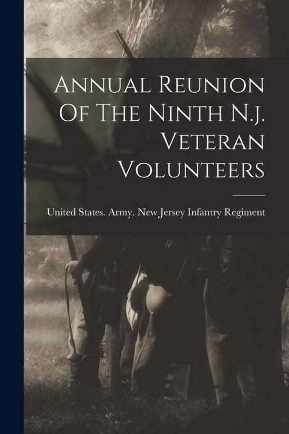 Annual Reunion Of The Ninth N.j. Veteran Volunteers