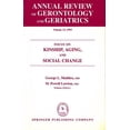 thumbnail image 1 of Annual Review of Gerontology &amp; Geria Annual Review of Gerontology and Geriatrics, Volume 13, 1993: Focus on Kinship, Aging, and Social Change, Book 13, (Hardcover), 1 of 1