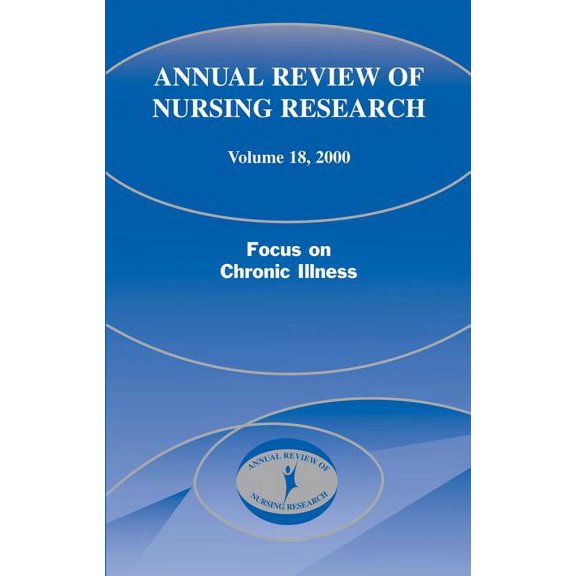 Annual Review of Nursing Research, Volume 18, 2000: Focus on Chronic Illness (Hardcover)