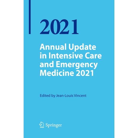 Annual Update in Intensive Care and Emer Annual Update in Intensive Care and Emergency Medicine 2021, (Paperback)