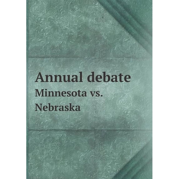 Annual debate Minnesota vs. Nebraska (Paperback)