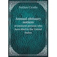 thumbnail image 1 of Annual obituary notices of eminent persons who have died in the United States (Paperback), 1 of 1