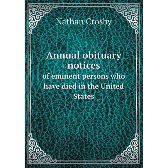 Annual obituary notices of eminent persons who have died in the United States (Paperback)