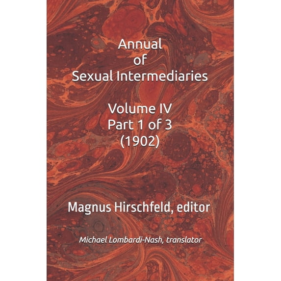 Annual of Sexual Intermediaries Volume IV Part 1 (1902), (Paperback)